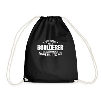 Never Mess with a Boulderer Hobby Klettern - Turnbeutel - Schwarz - Vorne