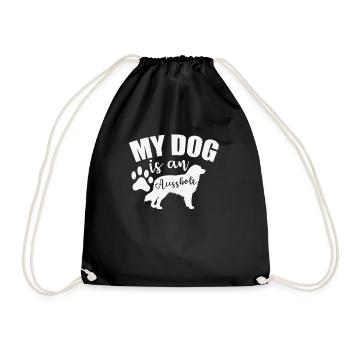 My Dog is an Ausshole Australian Shepherd - Turnbeutel - Schwarz - Vorne