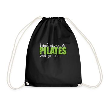 I don't always do Pilates wait yes I do - Drawstring Bag - black - Front