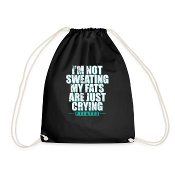 I'm not Sweating my Fats are just Crying Pilates - Turnbeutel - Schwarz - Vorne