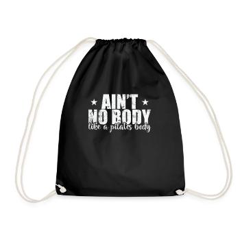Ain't no Body like a Pilates Body Powerhouse - Drawstring Bag - black - Front