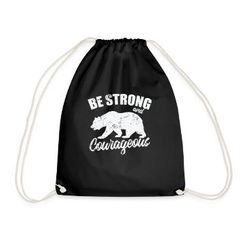 Be Strong and Cowrageous Bear Animal - Drawstring Bag - black - Front