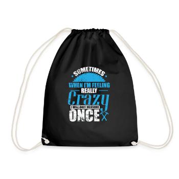 Sometimes when I'n Feeling Crazy Waldarbeiter - Drawstring Bag - black - Front
