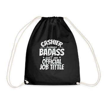 Cashier because Badass Isn't an official Job Title - Turnbeutel - Schwarz - Vorne