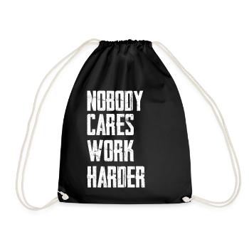 Nobody Cares Work Harder - Drawstring Bag - black - Front