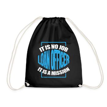 Loan Officer It Is No Job It Is A Mission - Loan - Drawstring Bag - black - Front