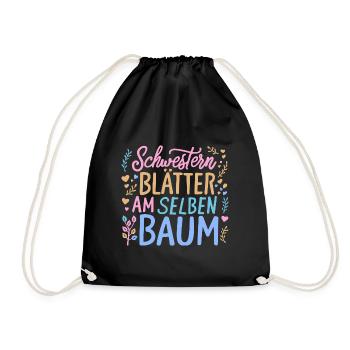 Geschenk Schwestern Spruch Blätter am selben Baum - Turnbeutel - Schwarz - Vorne