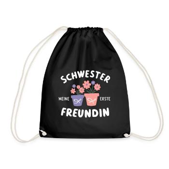 Schwester Meine Erste Freundin: Beste Schwester - Turnbeutel - Schwarz - Vorne