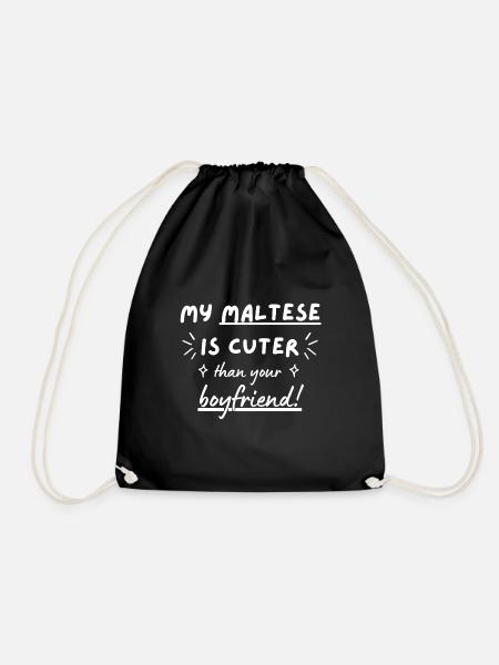 My Maltese is cuter than your boyfriend - Drawstring Bag - black