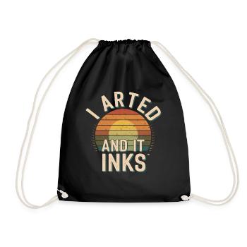 I Arted And It Inks 15 - Turnbeutel - Schwarz - Vorne