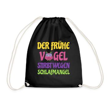 Der Frühe Vogel stirbt wegen Schlafmangel. Eule - Turnbeutel - Schwarz - Vorne