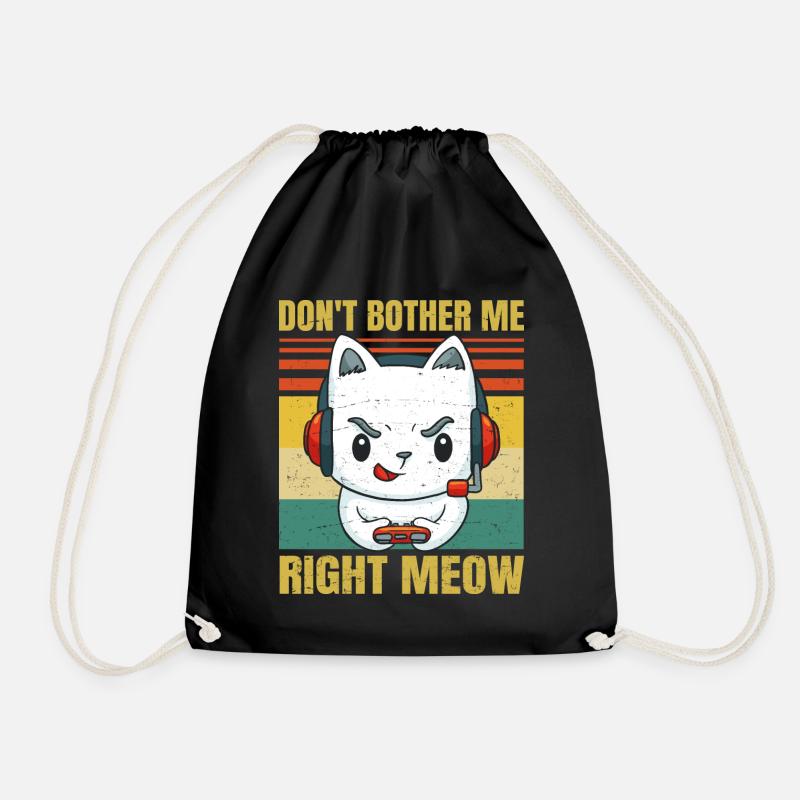 Don't Bother Me Right Meow - Gaming & Cat Lover - - Turnbeutel - Schwarz