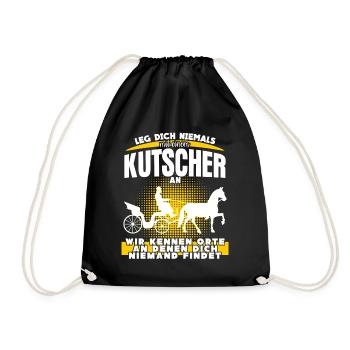 Kutscher Spruch Kutsche Pferdekutsche - Turnbeutel - Schwarz - Vorne