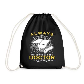 Doctor doctorate doctorate saying - Drawstring Bag - black - Front