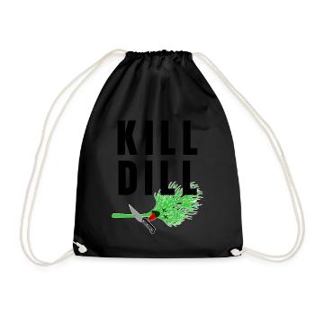 Kill Dill - lustiger Spruch - Turnbeutel - Schwarz - Vorne