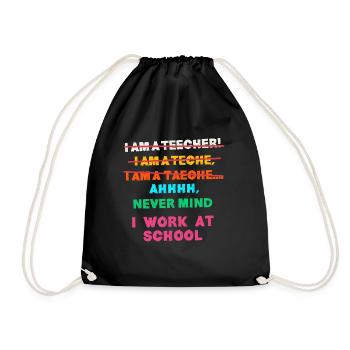 TEacher, Ich Arbeite An Einer Schule, Funny - Turnbeutel - Schwarz - Vorne