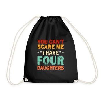You cant scare me i have four daughters retro - Turnbeutel - Schwarz - Vorne