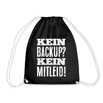 Datensicherung, Kein Backup kein Mitleid - Turnbeutel - Schwarz - Vorne