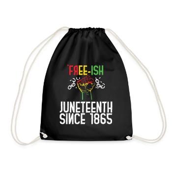 Juneteenth aka Free-ish Since 1865 Independence - Drawstring Bag - black - Front
