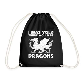 I was told that there would be dragons - Drawstring Bag - black - Front