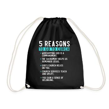 5 Reasons to Go to Church - Drawstring Bag - black - Front