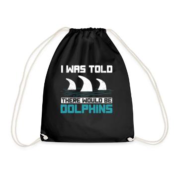 I was told that there would be dolphins - Drawstring Bag - black - Front