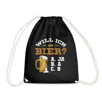 Will ich ein Bier? Biertrinker, Bier Biere saufen - Turnbeutel - Schwarz - Vorne
