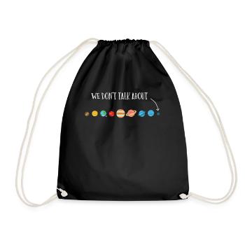 We're not talking about Pluto, planets, Pluto - Drawstring Bag - black - Front