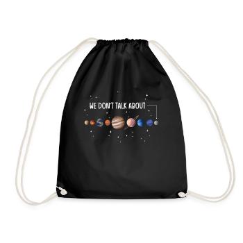 We're not talking about Pluto, planets, Pluto - Drawstring Bag - black - Front