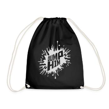 dump him Zitat Logo - Turnbeutel - Schwarz - Vorne