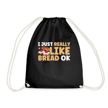 Bread Baking Gift Bakery Quote Baker - Drawstring Bag - black - Front