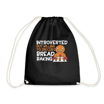 Bread Baking Gift Bakery Quote Baker - Drawstring Bag - black - Front
