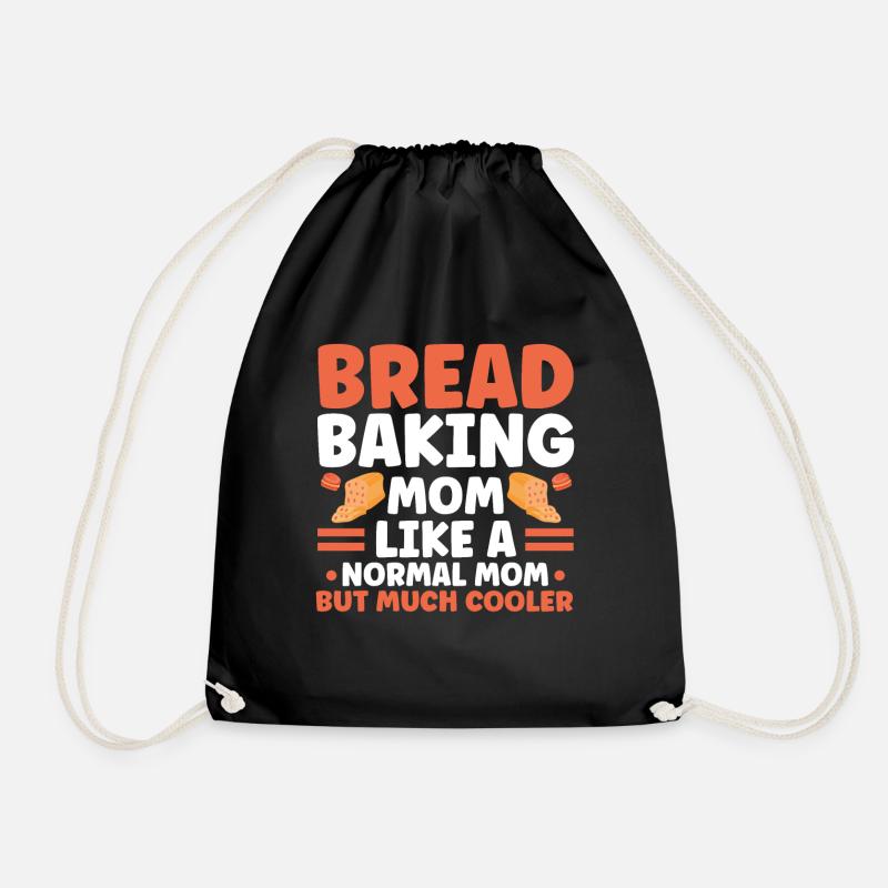 Bread Baking Gift Bakery Quote Baker - Drawstring Bag - black