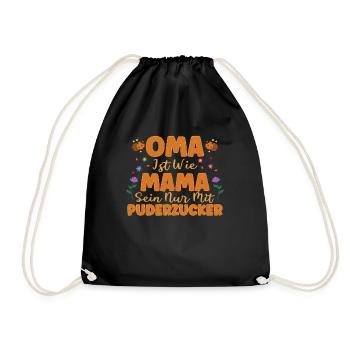 Oma ist wie Mama mit Puderzucker - Oma Spruch - Turnbeutel - Schwarz - Vorne