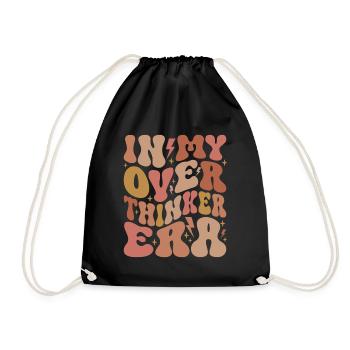 In My Overthinker Era Overthink Groovy - Turnbeutel - Schwarz - Vorne