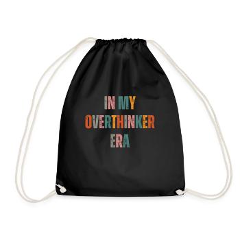 In My Overthinker Era Overthink - Turnbeutel - Schwarz - Vorne