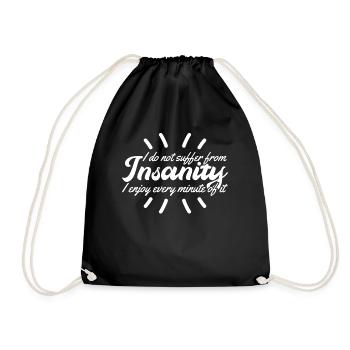 Insanity Joke Crazy Insane Madness - Drawstring Bag - black - Front