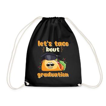 Let's Taco Bout Graduation Graduation Ceremony - Drawstring Bag - black - Front