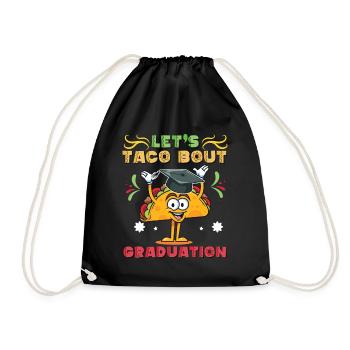 Let's Taco Bout Graduation Graduation Ceremony - Drawstring Bag - black - Front