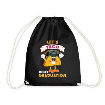 Let's Taco Bout Graduation Graduation Ceremony - Drawstring Bag - black - Front