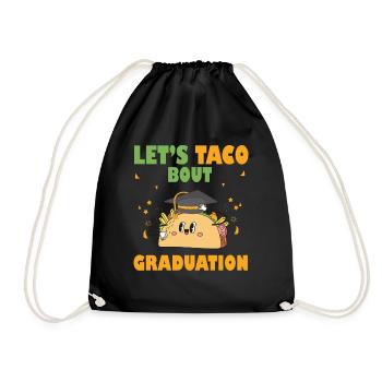 Let's Taco Bout Graduation Graduation Ceremony - Drawstring Bag - black - Front