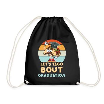 Let's Taco Bout Graduation Graduation Ceremony - Drawstring Bag - black - Front