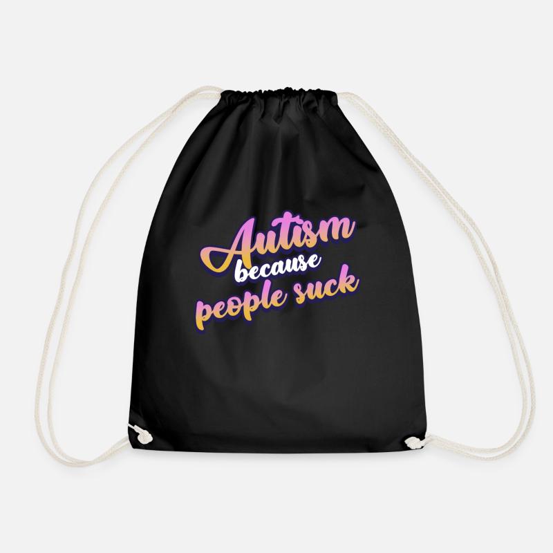 Autist Joke Autistic Autism - Turnbeutel - Schwarz