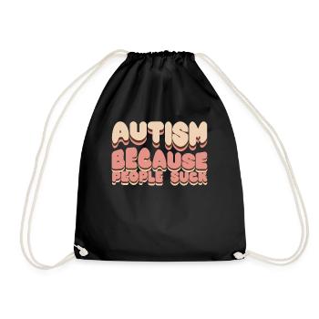 Autist Autistic Joke Autism - Turnbeutel - Schwarz - Vorne