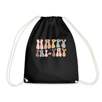 Happy Fri Yay Teacher Weekend Funny Meme - Drawstring Bag - black - Front