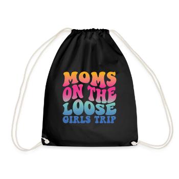 Moms On The Loose Girls Trip - Turnbeutel - Schwarz - Vorne