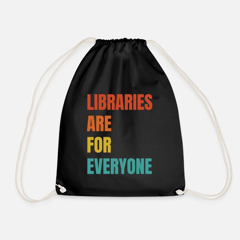 Libraries are for everyone to read - Drawstring Bag - black
