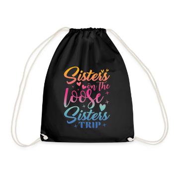 Sisters On The Loose Girls Reunion Trip - Drawstring Bag - black - Front