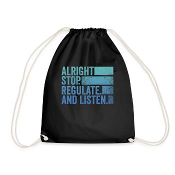 Stop Regulating and Listening Teacher - Drawstring Bag - black - Front