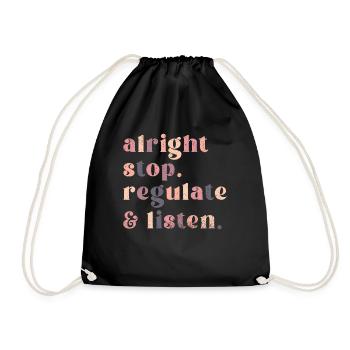 Stop Regulating and Listening Teacher - Drawstring Bag - black - Front
